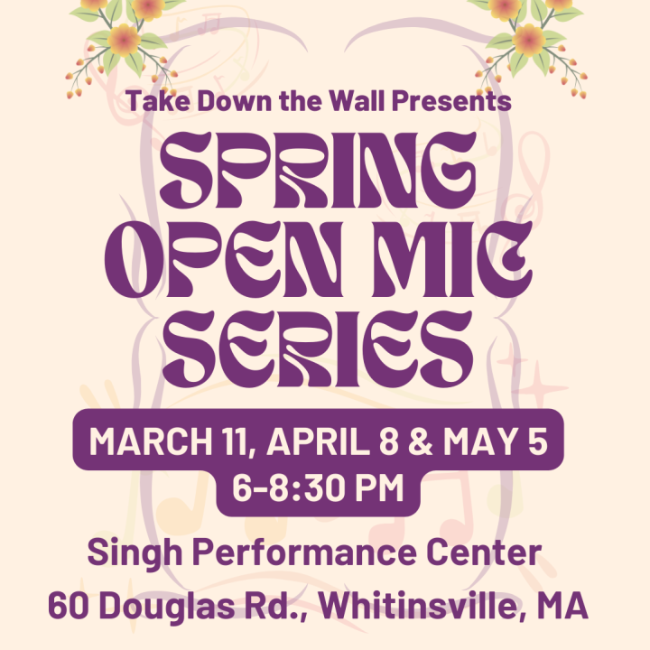 Take Down the Wall Presents: Spring Open Mic Series